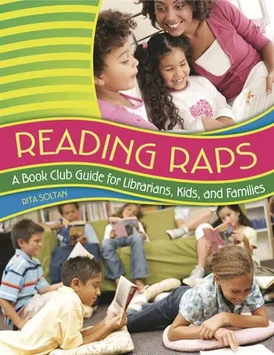 Reading Raps: Un ghid de club de carte pentru bibliotecari, copii și familii - Reading Raps: A Book Club Guide for Librarians, Kids, and Families