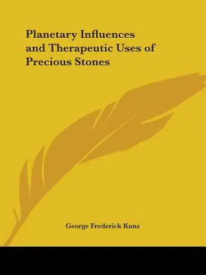 Influențele planetare și utilizările terapeutice ale pietrelor prețioase - Planetary Influences and Therapeutic Uses of Precious Stones