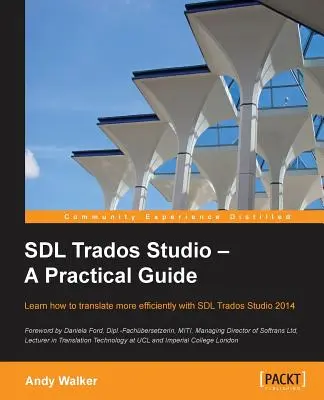 SDL Trados Studio - Un ghid practic: SDL Trados Studio poate face o diferență puternică în eficiența traducerii dumneavoastră. Acest ghid face mai ușoară - SDL Trados Studio - A Practical Guide: SDL Trados Studio can make a powerful difference to your translating efficiency. This guide makes it easier to