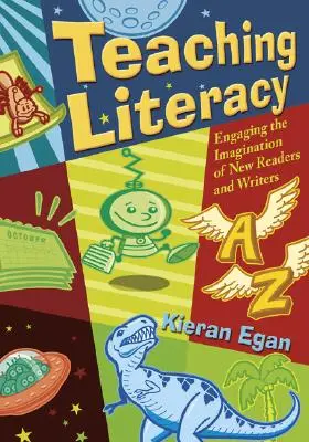Predarea alfabetizării: Angajarea imaginației noilor cititori și scriitori - Teaching Literacy: Engaging the Imagination of New Readers and Writers