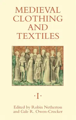 Îmbrăcăminte și textile medievale 1 - Medieval Clothing and Textiles 1