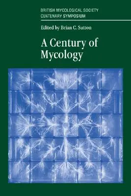 Un secol de micologie - A Century of Mycology