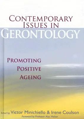 Probleme contemporane în gerontologie: Promovarea îmbătrânirii pozitive - Contemporary Issues in Gerontology: Promoting Positive Ageing