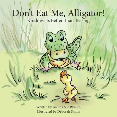 Nu mă mânca, aligatorule! - Don't Eat Me, Alligator!