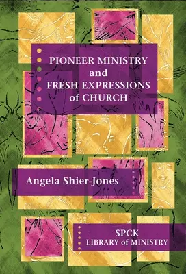 Ministerul pionierilor și expresiile proaspete ale bisericii - Pioneer Ministry and Fresh Expressions of the Church