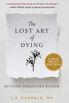 Arta pierdută de a muri: Renașterea înțelepciunii uitate - The Lost Art of Dying: Reviving Forgotten Wisdom