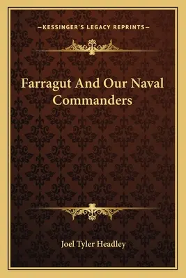 Farragut și comandanții noștri navale - Farragut And Our Naval Commanders
