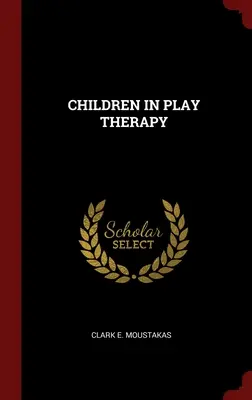 Copiii în terapia prin joc - Children in Play Therapy