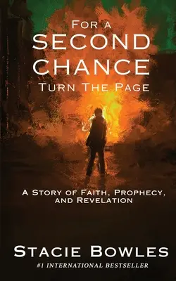 Pentru o a doua șansă, întoarceți pagina: O poveste de credință, profeție și revelație - For a Second Chance, Turn the Page: A Story of Faith, Prophecy, and Revelation