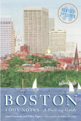 Boston Foot Notes: A Walking Guide (revizuit) - Boston Foot Notes: A Walking Guide (Revised)