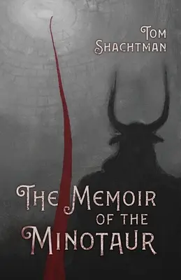 Memoriile Minotaurului (The Memoir of the Minotaur) - The Memoir of the Minotaur