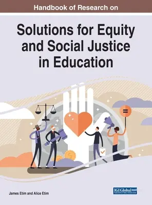 Manual de cercetare privind soluțiile pentru echitate și justiție socială în educație - Handbook of Research on Solutions for Equity and Social Justice in Education