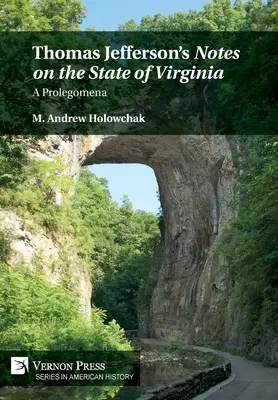 Însemnările lui Thomas Jefferson privind statul Virginia: A Prolegomena - Thomas Jefferson's 'Notes on the State of Virginia': A Prolegomena