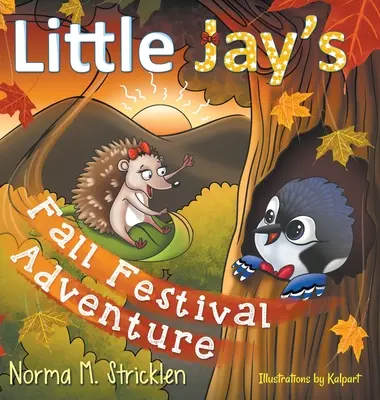 Aventura festivalului de toamnă al lui Little Jay - Little Jay's Fall Festival Adventure