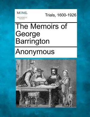 Memoriile lui George Barrington - The Memoirs of George Barrington