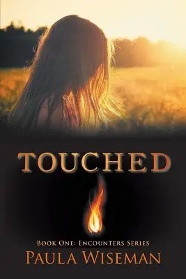 Touched: Cartea întâi: Seria Întâlniri - Touched: Book One: Encounters Series