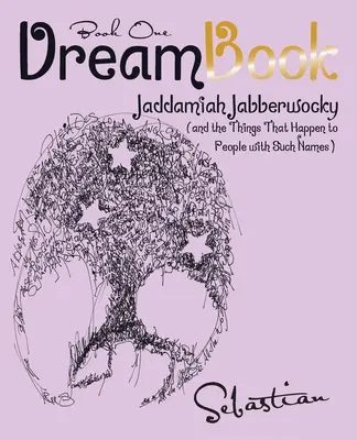 Cartea viselor: Jaddamiah Jabberwocky (și lucrurile care se întâmplă oamenilor cu astfel de nume) - Dreambook: Jaddamiah Jabberwocky (And the Things That Happen to People with Such Names)