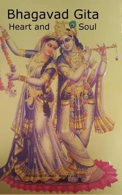 Bhagavad Gita: inimă și suflet - Bhagavad Gita Heart and Soul