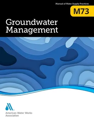 M73 Managementul apelor subterane - M73 Groundwater Management