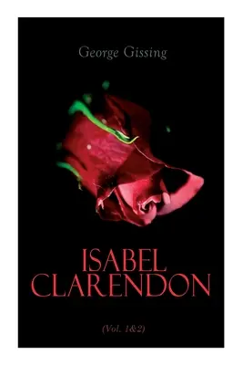 Isabel Clarendon (Vol. 1&2): Ediție completă - Isabel Clarendon (Vol. 1&2): Complete Edition