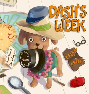 Săptămâna lui Dash: Povestea unui câine despre bunătate și ajutorarea celorlalți - Dash's Week: A Dog's Tale About Kindness and Helping Others