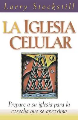 La Iglesia Celular = Biserica celulară - La Iglesia Celular = The Cell Church