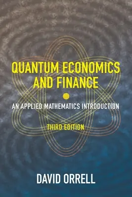 Economie și finanțe cuantice: O introducere în matematica aplicată - Quantum Economics and Finance: An Applied Mathematics Introduction