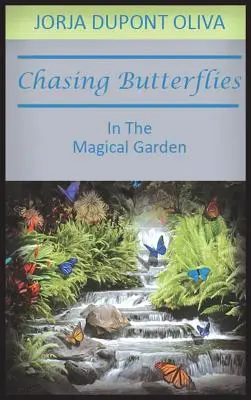Urmărind fluturi în grădina magică - Chasing Butterflies in the Magical Garden
