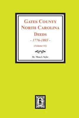 Gates County North Carolina Deeds, 1776-1803. (Volumul 1) - Gates County North Carolina Deeds, 1776-1803. (Volume #1)