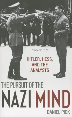 Urmărirea minții naziste: Hitler, Hess și analiștii - Pursuit of the Nazi Mind: Hitler, Hess, and the Analysts