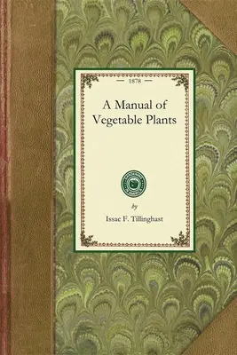 Un manual de plante legumicole - A Manual of Vegetable Plants