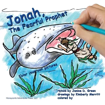 Iona, profetul înfricoșător: Colorează-ți propriile imagini - Jonah, the Fearful Prophet: Color your own pictures