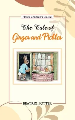 Povestea lui Ginger și Pickles - The Tale of Ginger and Pickles