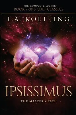 Ipsissimus: Calea Maestrului - Ipsissimus: The Master's Path