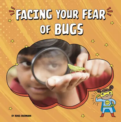 Înfruntându-ți teama de gândaci - Facing Your Fear of Bugs