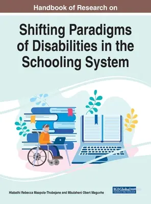 Handbook of Research on Shifting Paradigms of Disabilities in the Schooling System (Manual de cercetare privind schimbarea paradigmei dizabilităților în sistemul școlar) - Handbook of Research on Shifting Paradigms of Disabilities in the Schooling System