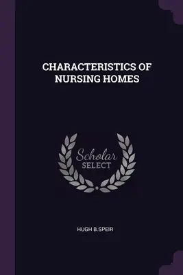 Caracteristici ale caselor de bătrâni - Characteristics of Nursing Homes