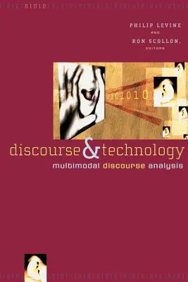 Discurs și tehnologie: Analiza discursului multimodal - Discourse and Technology: Multimodal Discourse Analysis