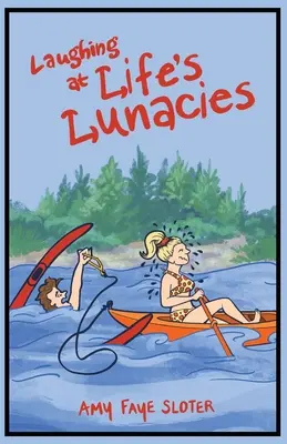 Râzând de nebuniile vieții - Laughing at Life's Lunacies