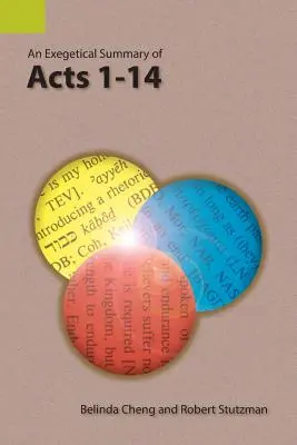 Un rezumat exegetic al Faptelor Apostolilor 1-14 - An Exegetical Summary of Acts 1-14