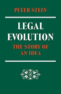 Evoluția juridică: Povestea unei idei - Legal Evolution: The Story of an Idea