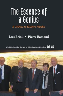 Esența unui geniu, The: Un omagiu adus lui Yoichiro Nambu - Essence of a Genius, The: A Tribute to Yoichiro Nambu
