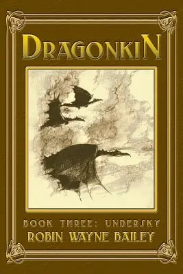 Dragonkin Cartea a treia, Undersky - Dragonkin Book Three, Undersky