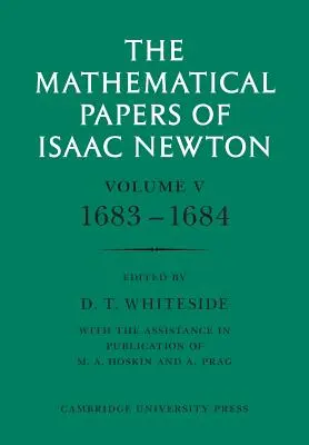 Lucrările matematice ale lui Isaac Newton: Volumul 5, 1683-1684 - The Mathematical Papers of Isaac Newton: Volume 5, 1683-1684