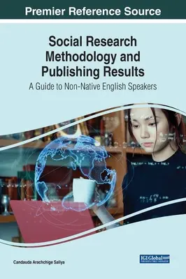 Metodologia cercetării sociale și publicarea rezultatelor: Un ghid pentru vorbitorii ne-nativi de limba engleză - Social Research Methodology and Publishing Results: A Guide to Non-Native English Speakers