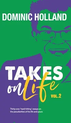 Dominic Holland vorbește despre viață Vol.2 - Dominic Holland Takes on Life Vol.2