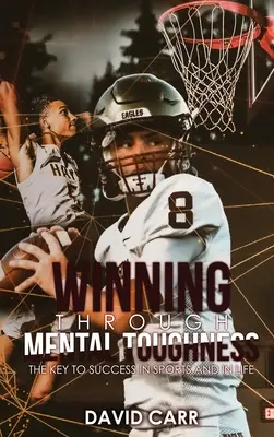 Câștig prin tenacitate mentală - Winning Through Mental Toughness