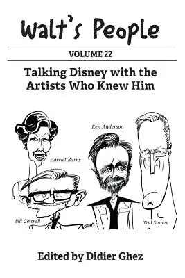 Oamenii lui Walt: Volume 22: Talking Disney with the Artists Who Knew Him - Walt's People: Volume 22: Talking Disney with the Artists Who Knew Him