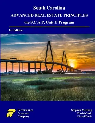 Principiile avansate ale proprietății imobiliare din Carolina de Sud: Programul S.C.A.P. Unit II - South Carolina Advanced Real Estate Principles: the S.C.A.P. Unit II Program