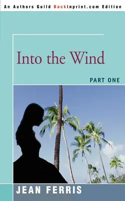Into the Wind: Partea întâi - Into the Wind: Part One